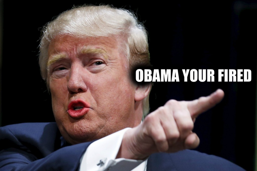 negativities of Donald Trump: Donald Trump said ” Obama your fired “