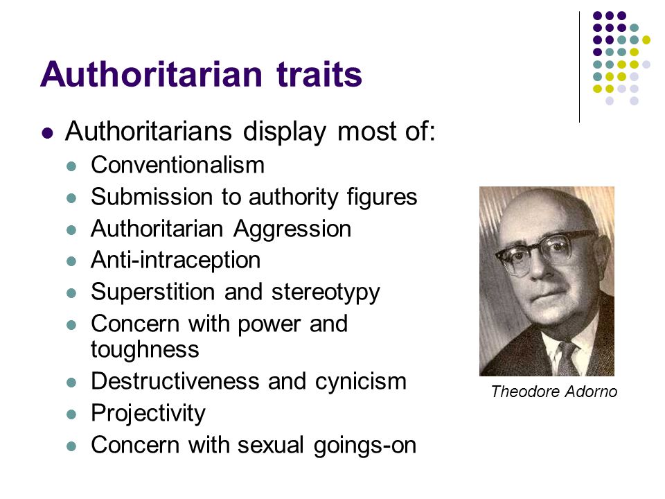 Authoritarian Traits : Theodore Adorno